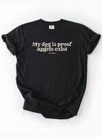 My Dog is Proof Angels Exist Cotton T-shirt