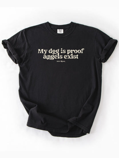 My Dog is Proof Angels Exist Cotton T-shirt