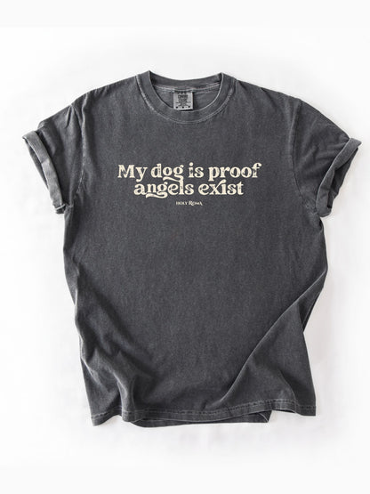My Dog is Proof Angels Exist Cotton T-shirt