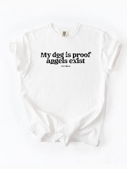 My Dog is Proof Angels Exist Cotton T-shirt