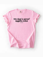 My Dog is Proof Angels Exist Cotton T-shirt