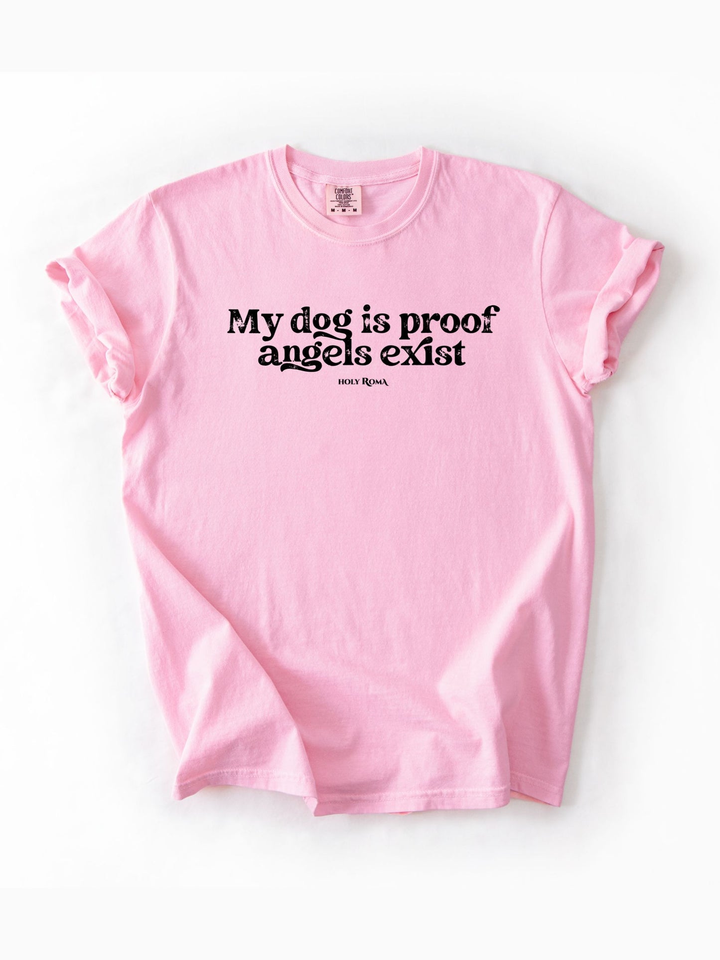 My Dog is Proof Angels Exist Cotton T-shirt