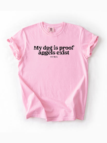 My Dog is Proof Angels Exist Cotton T-shirt