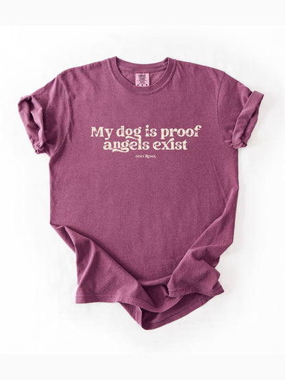 My Dog is Proof Angels Exist Cotton T-shirt
