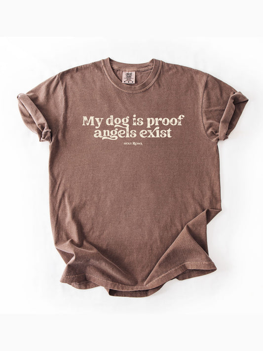 My Dog is Proof Angels Exist Cotton T-shirt